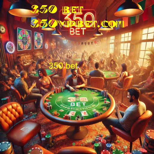 350 bet